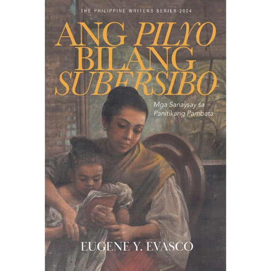 Ang Pilyo bilang Subersibo: Mga Sanaysay sa Panitikang Pambata (The Philippine Writers Series 2024) Front Cover