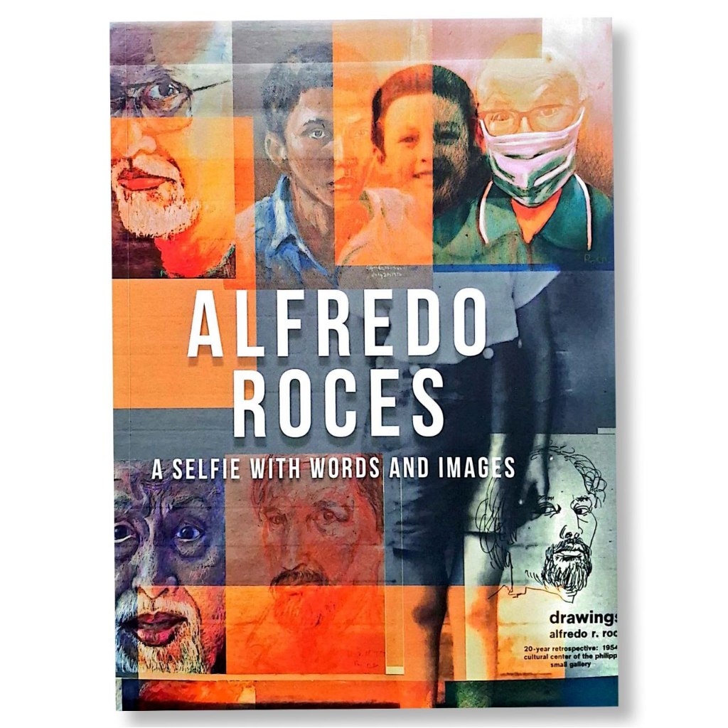 Alfredo Roces: A Selfie with Words and Images by Alfredo Roces Front Cover