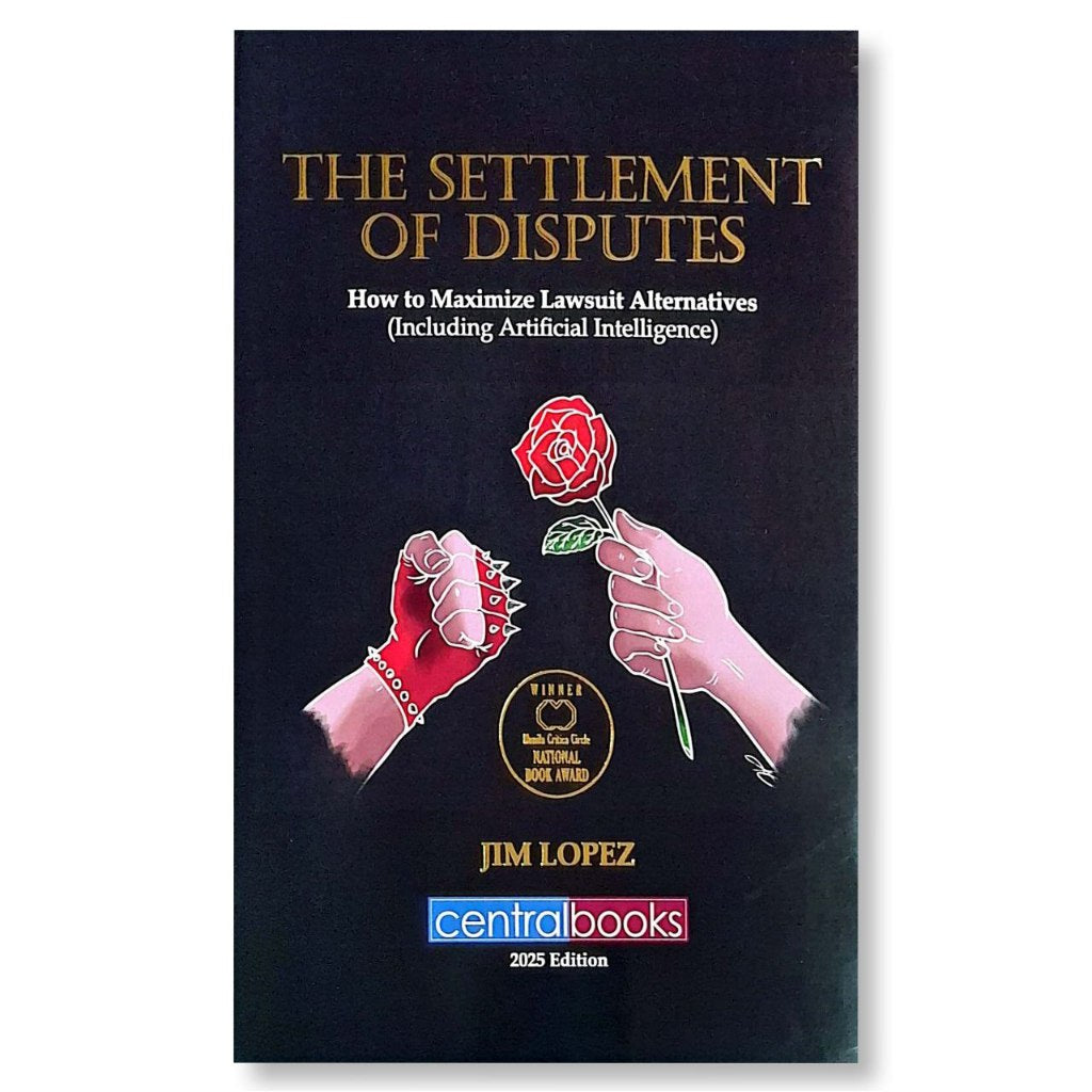 The Settlement of Disputes: How to Maximize Lawsuit Alternatives (Including Artificial Intelligence) Front Cover