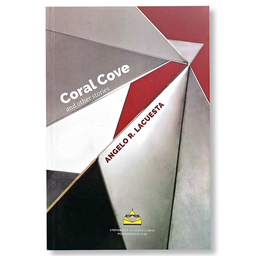 Coral Cove and Other Stories by Angelo R. Lacuesta Front Cover