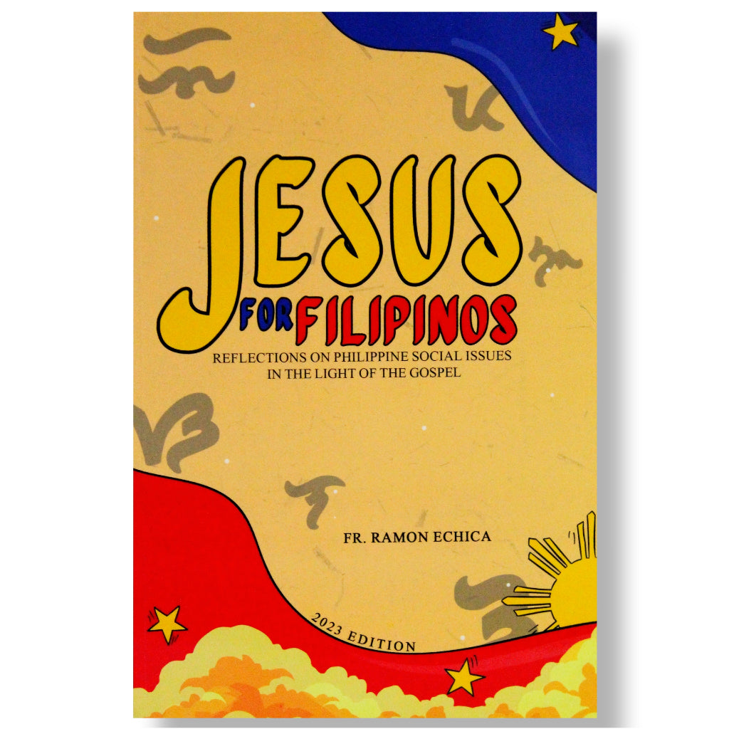 Jesus for Filipinos: Reflections on Philippine Social Issues in the Light of the Gospel Front Cover