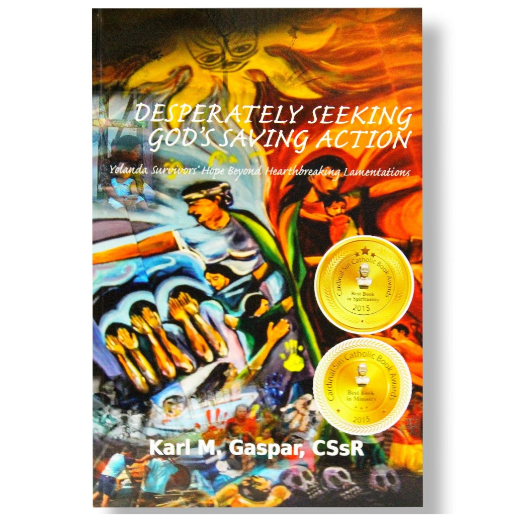 Desperately Seeking God's Saving Action: Yolanda Survivors' Hope Beyond Heartbreaking Lamentations Front Cover