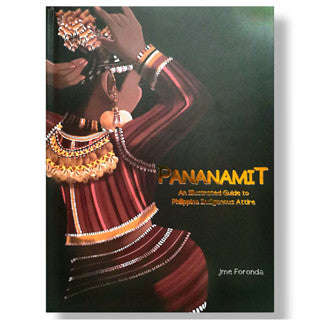 Pananamit: An Illustrated Guide to Philippine Indigenous Attire by Jme Foronda Front Cover