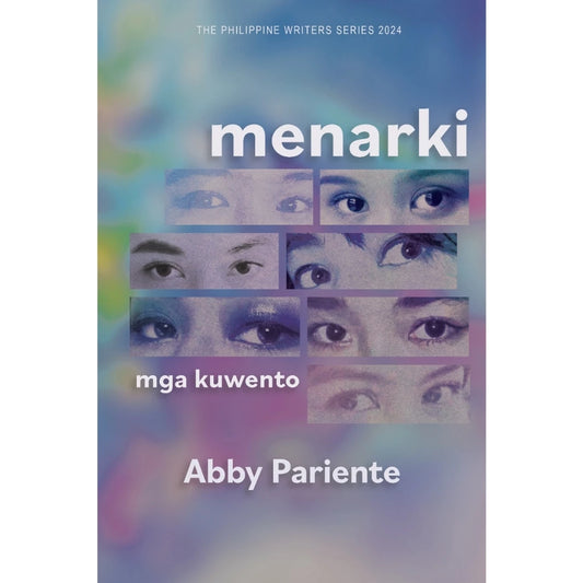 Menarki: Mga Kuwento (The Philippine Writers Series 2024) Front Cover