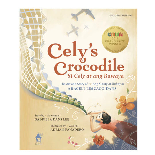 Cely's Crocodile: The Art and Story of Araceli Limcaco Dans by Gabriela Dans Lee Front Cover