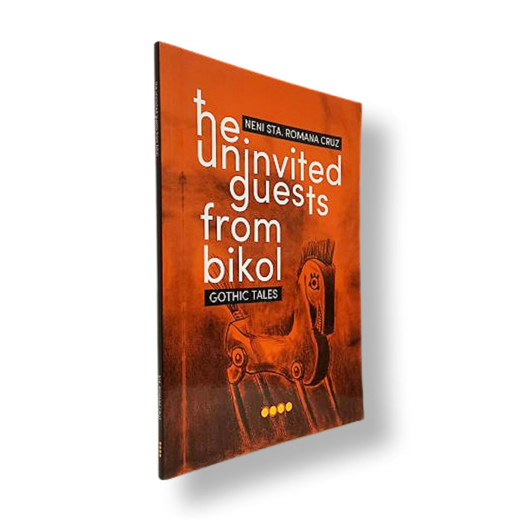 The Uninvited Guests from Bikol: Gothic Tales by Neni Sta. Romana Cruz Front Cover