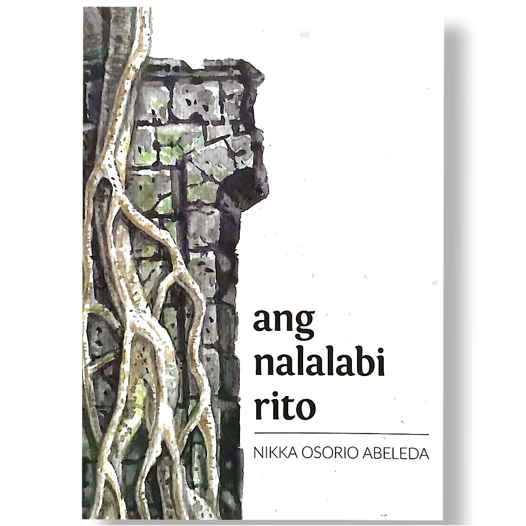 Ang Nalalabi Rito (Poetry) by Nikka Osorio Abeleda Front Cover