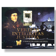 Veritas Integritas Justitia: 75 Years of the Ateneo Law School, Edited by Arnold S. Tenorio Front Cover