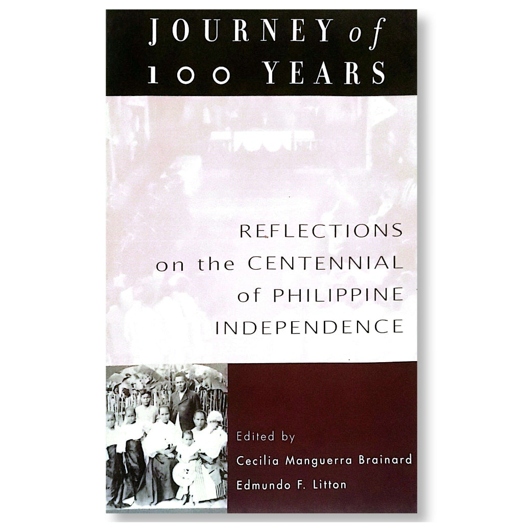 Journey of 100 Years: Reflections on the Centennial of Philippine Independence, Edited by Cecilia Ma Front Cover