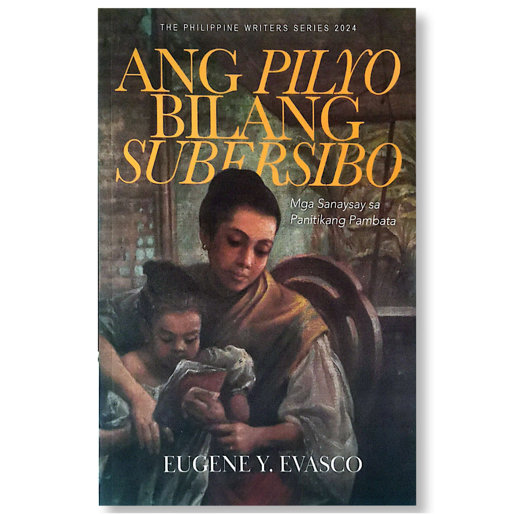 Ang Pilyo Bilang Subersibo: Mga Sanaysay sa Panitikang Pambata by Eugene Y. Evasco Front Cover