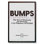 Bumps: Fifty Years of Dictatorship and Democracy In the Philippines (1972-2022) by Philip M. Lustre Front Cover