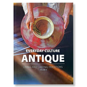 Everyday Culture, Antique: Living and Lasting Tradition, Volume IV by Bambina Olivares Front Cover