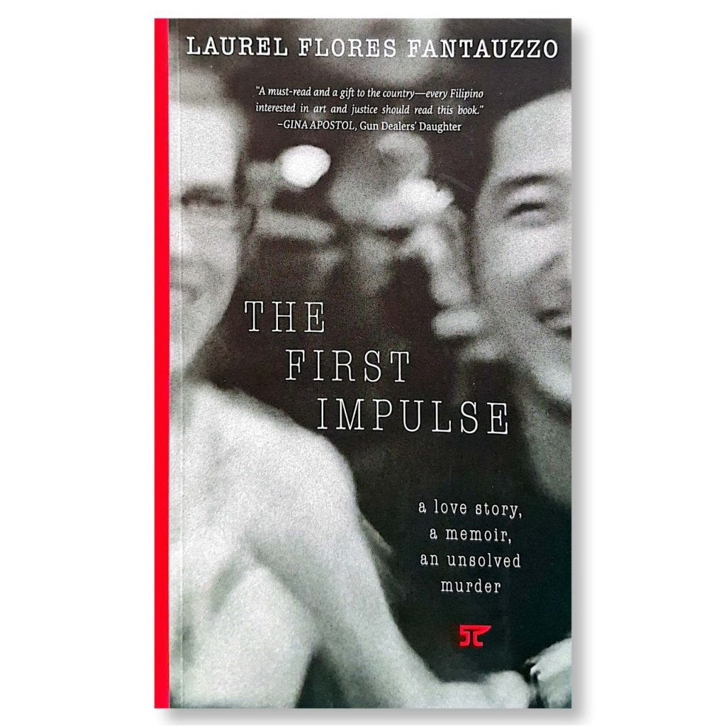 The First Impulse: A Love Story, A Memoir, an Unsolved Murder by Laurel Flores Fantauzzo (Second Edi Front Cover