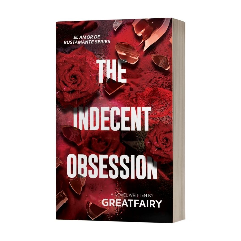 El Amor de Bustamante Series: The Indecent Obsession by GreatFairy Front Cover