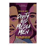 Dirty Old Media Men: A Fictional Memoir Front Cover