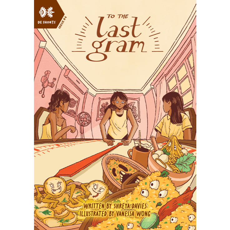 To the Last Gram by Shreya Davies & Vanessa Wong Front Cover