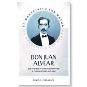 Ed Maespiritu Tan Matua: Don Juan Alvear and the Rise of Christian Spiritism in the Philippines and Front Cover