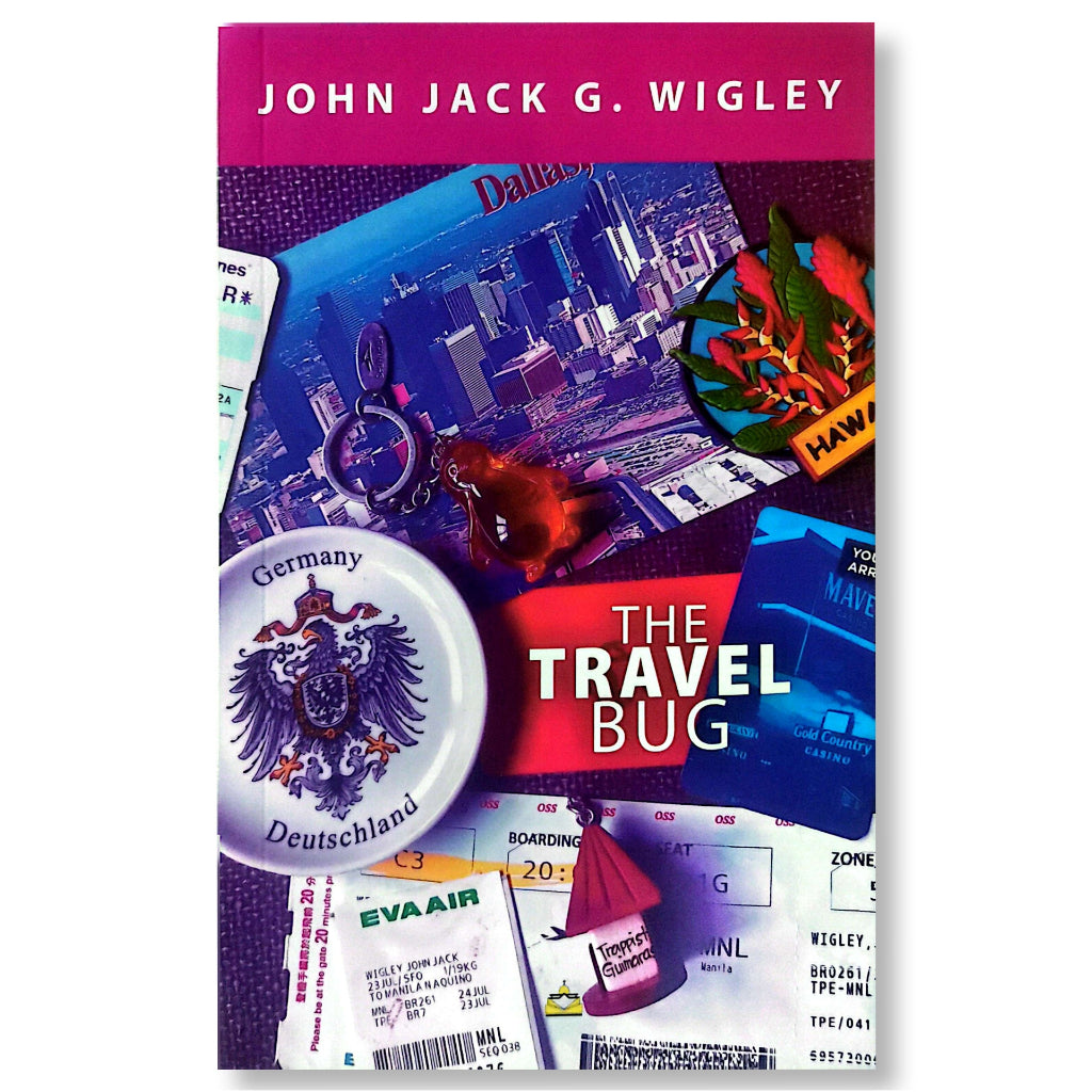 The Travel Bug: Essays of Journey and Memory by John Jack G. Wigley Front Cover