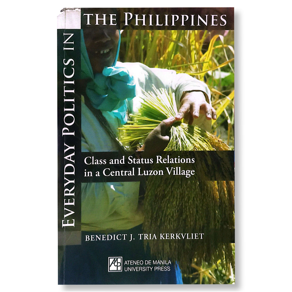 Everyday Politics in the Philippines: Class and Status Relations in a Central Luzon Village Front Cover
