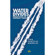 Water Divides: Reflections on Ordinary Things by Ting Pantoja-Mañalac Front Cover