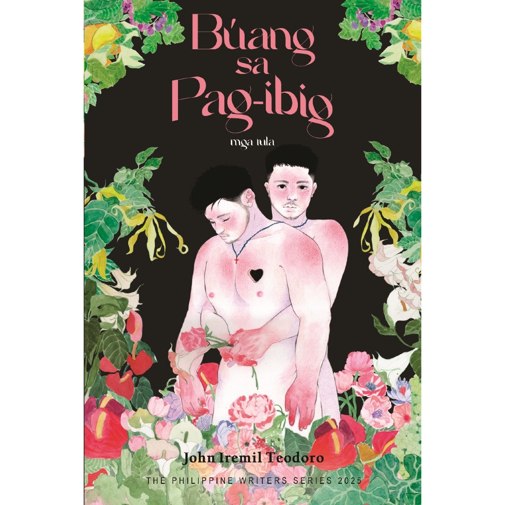 Búang sa Pag-ibig: Mga Tula by John Iremil Teodoro Front Cover