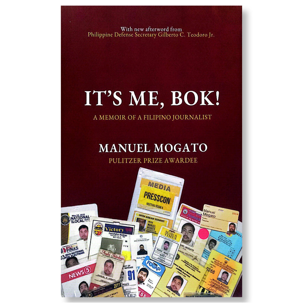 It's Me, Bok! A Memoir of a Filipino Journalist by Manuel Mogato Front Cover