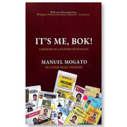 It's Me, Bok! A Memoir of a Filipino Journalist by Manuel Mogato Front Cover