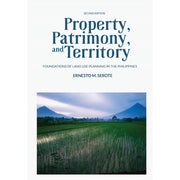 Property, Patrimony, and Territory: Foundations of Land Use Planning in the Philippines Front Cover
