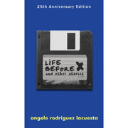 Life Before X and Other Stories (Reprint) by Angelo Rodriguez Lacuesta Front Cover