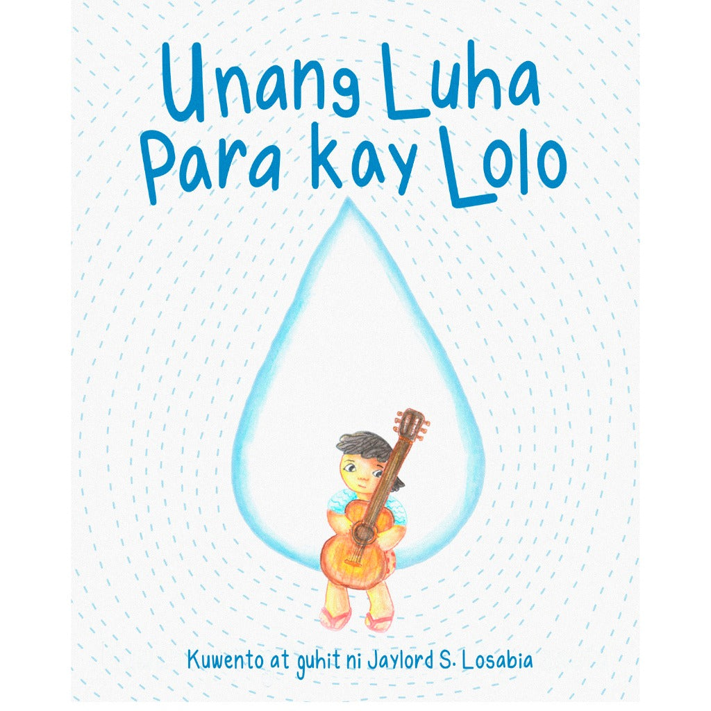 Unang Luha Para Kay Lolo by Jaylord S. Losabia Front Cover