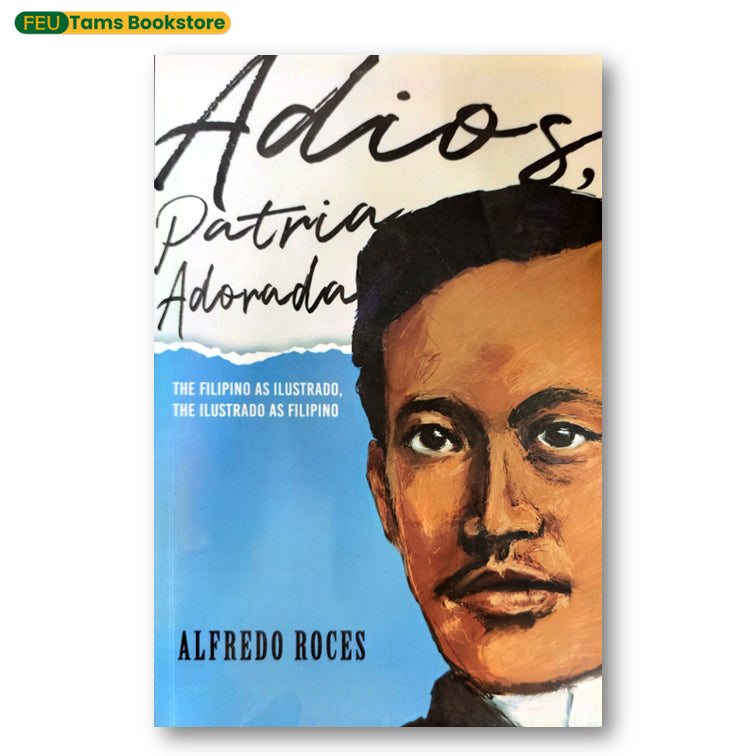 Adios Patria Adorada (Revised Edition) by Alfredo Roces Front Cover