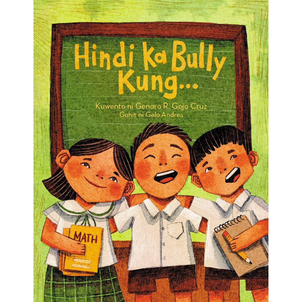 Hindi Ka Bully Kung... by Genaro R. Gojo Cruz Front Cover