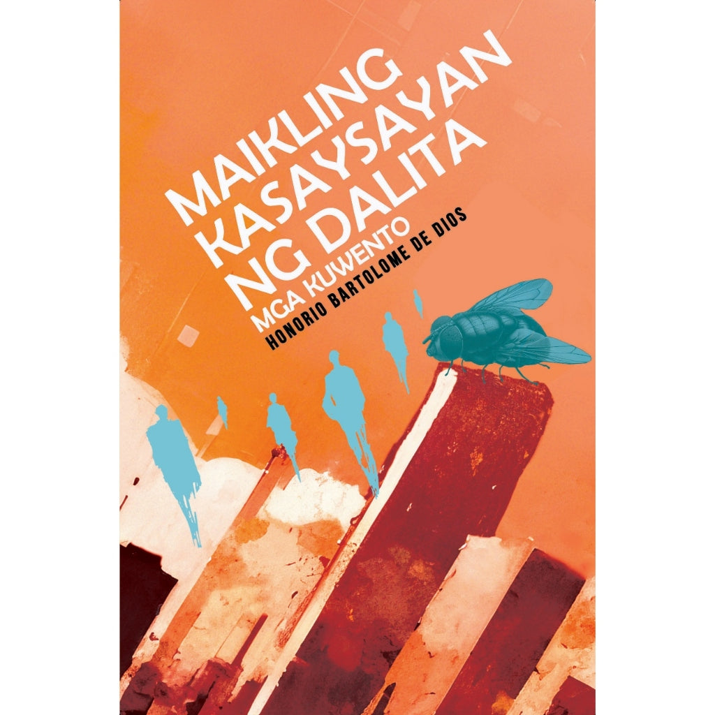 Maikling Kasaysayan ng Dalita: Mga Kuwento by Honorio Bartolome de Dios Front Cover
