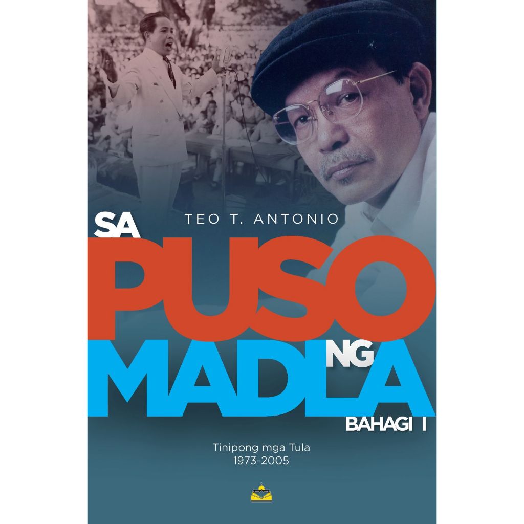Sa Puso ng Madla: Tinipong mga Tula 1973-2005: Bahagi 1 ni Teo T. Antonio Front Cover