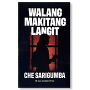 Walang Makitang Langit (Novel) by Che Sarigumba Front Cover