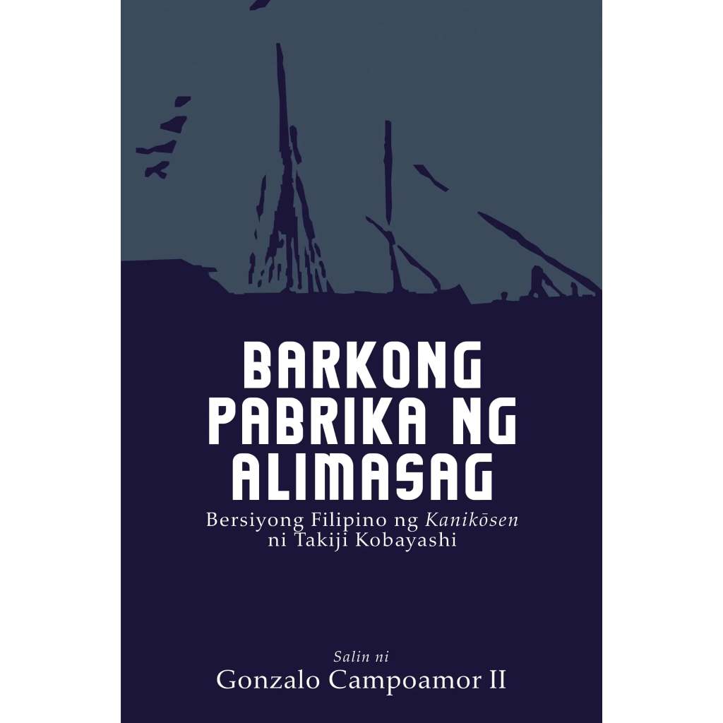 Barkong Pabrika ng Alimasag: Bersiyong Filipino ng Kanikōsen ni Takiji Kobayashi Front Cover