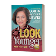 Look Younger When You're Older by Loida Nicolas Lewis Front Cover