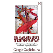 The Revolving Doors of Contemporary Art: Who is going up, who is going down, and who will stay (mayb Front Cover
