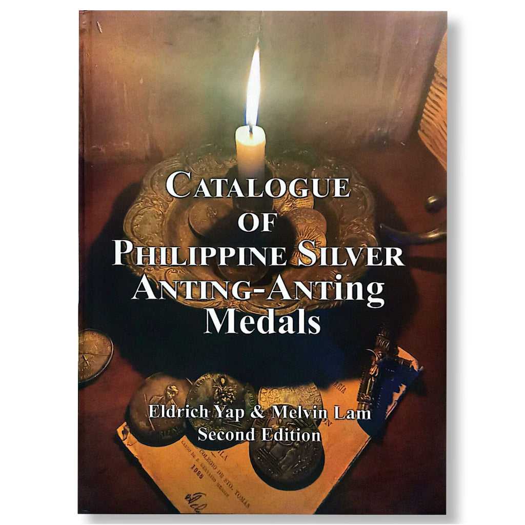 Catalogue of Philippine Silver Anting-Anting Medals by Eldrich Yap & Melvin Lam, Second Edition Front Cover