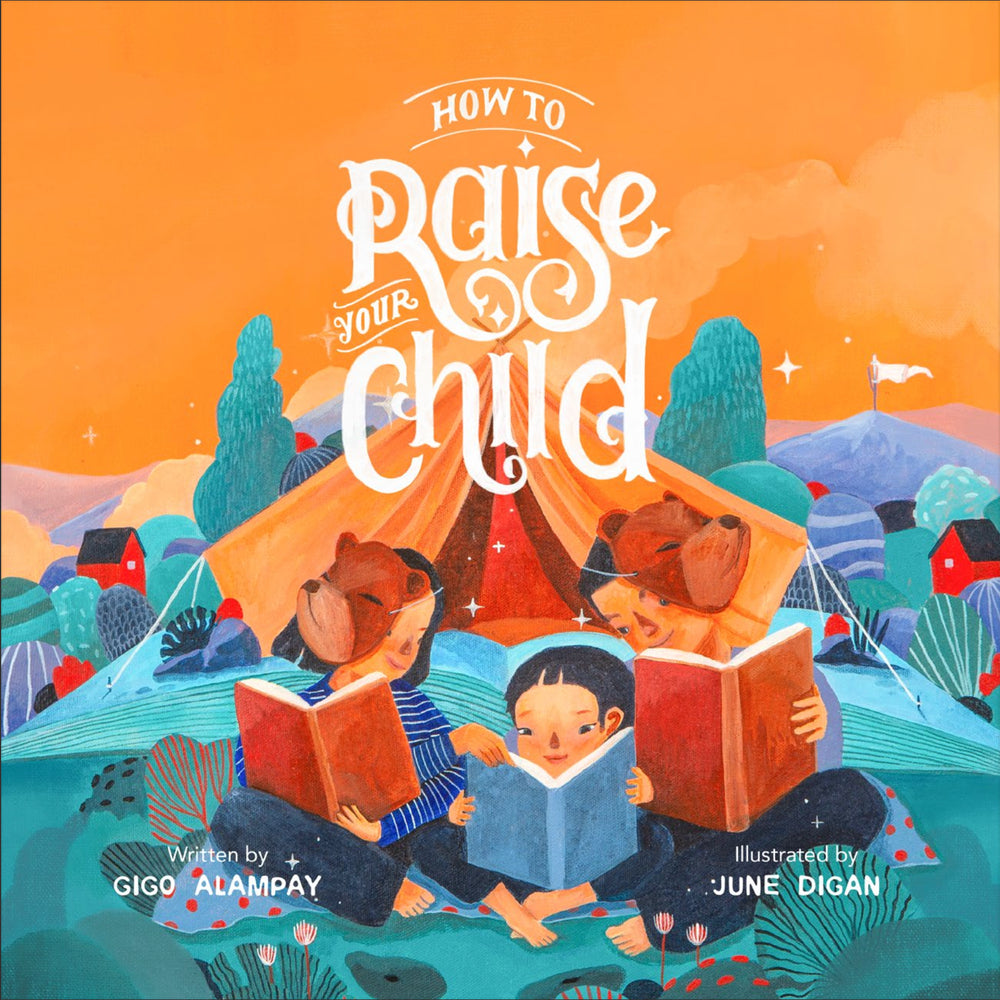 How To Raise Your Child by Gigo Alampay & June Digan Front Cover