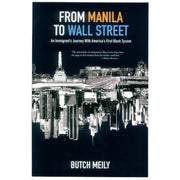 From Manila to Wall Street by Butch Meily Front Cover