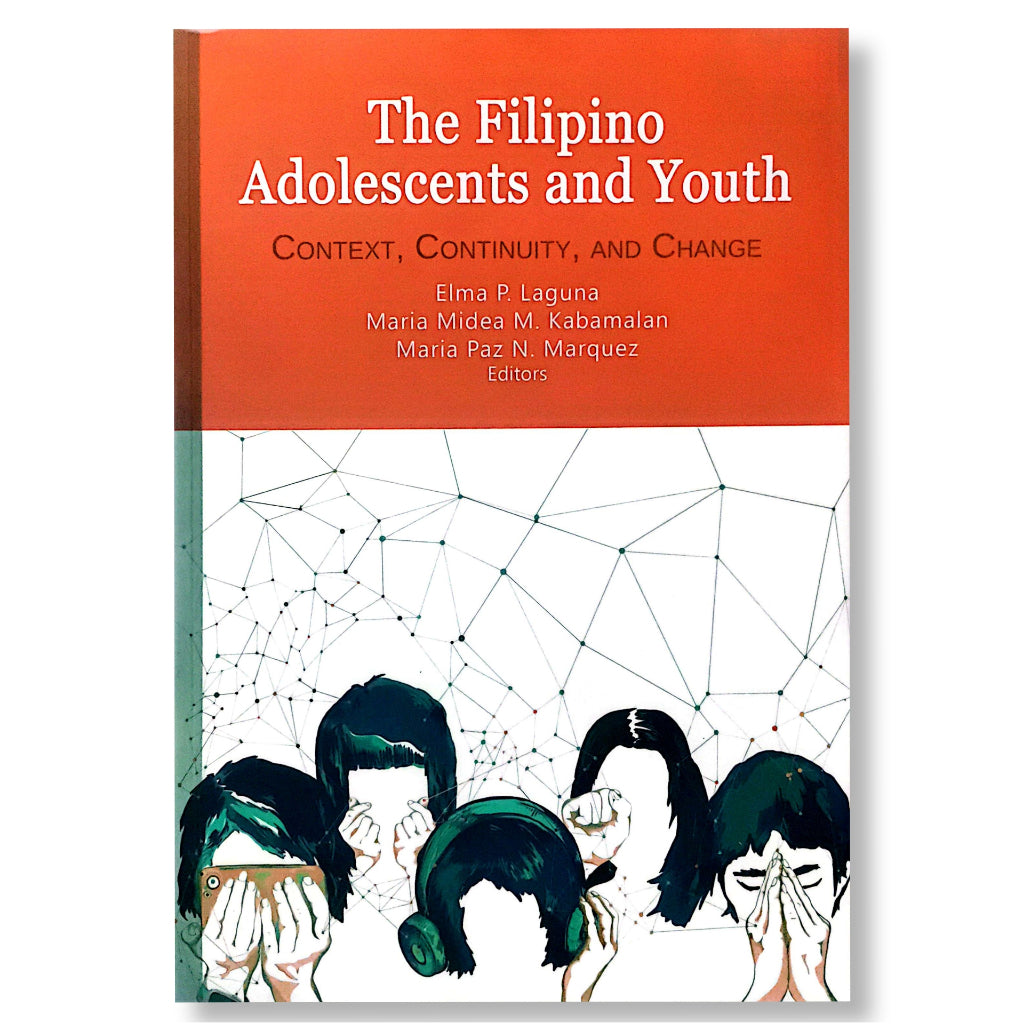 The Filipino Adolescents and Youth: Context, Continuity, and Change, edited by Elma P. Laguna, Maria Front Cover