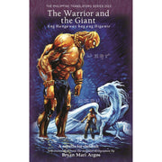 The Warrior and the Giant / Ang Hangaway kag ang Higante by Bryan Mari Argos Front Cover