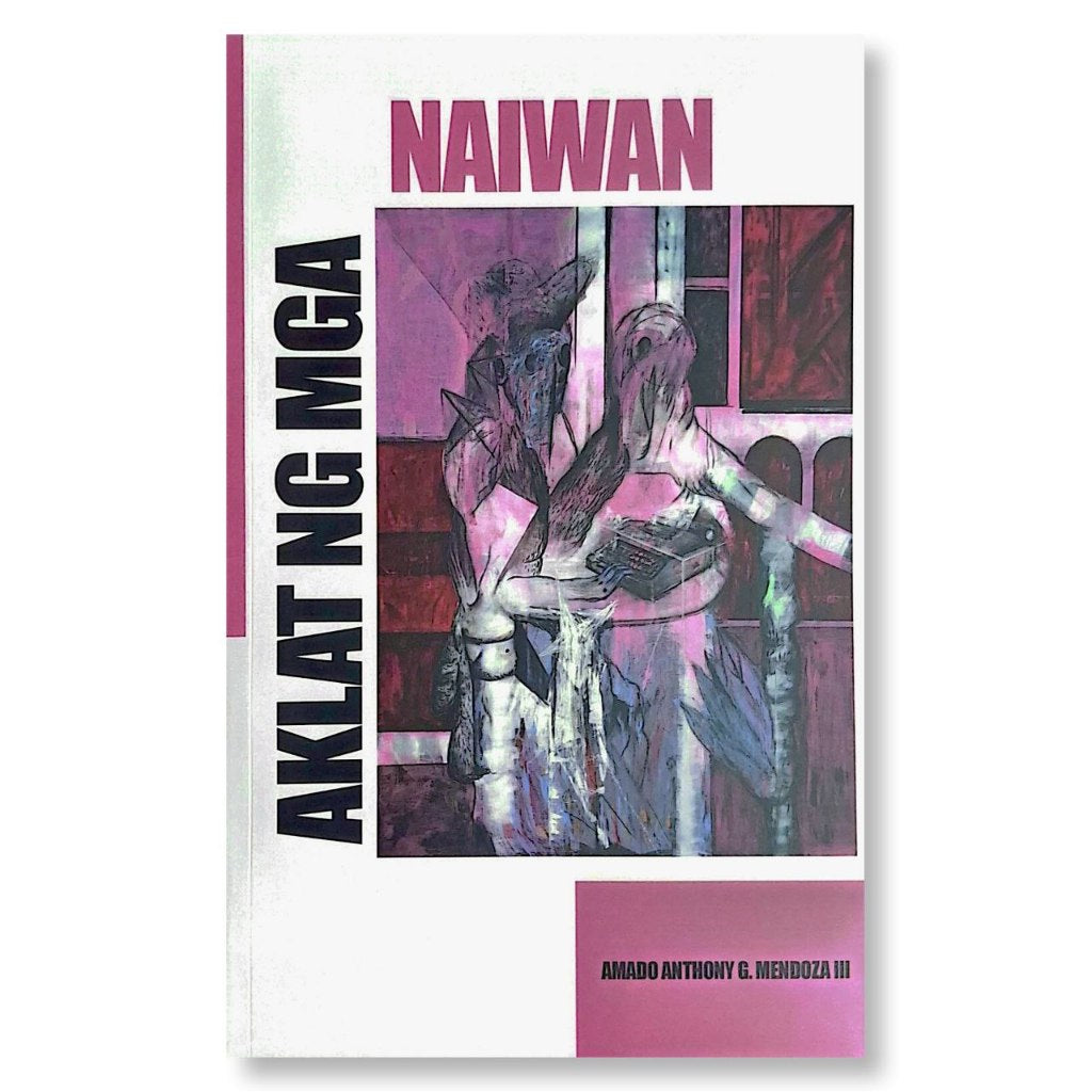 Aklat ng Mga Naiwan (Nobela) by Amado Anthony G. Mendoza III Front Cover