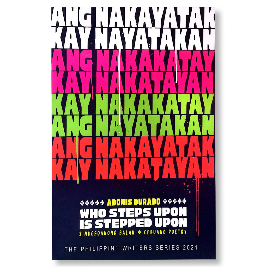 Ang Nakayatak kay Nayatakan/Who Steps Upon Is Stepped Down, Sinugboanong Balak/Cebuano Poetry by Ado Front Cover
