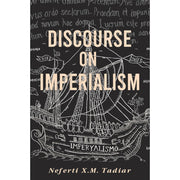 Discourse on Imperialism by Neferti X. M. Tadiar Front Cover