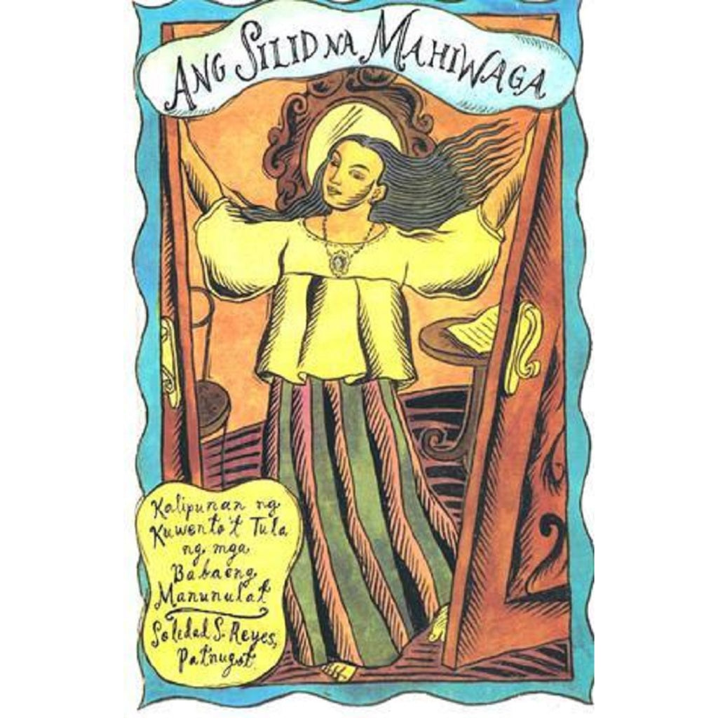 Ang Silid na Mahiwaga: Kalipunan ng Kuwento't Tula ng mga Babaeng Manunulat by Soledad Reyes Front Cover