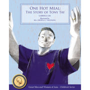 One Hot Meal: The Story of Tony Tay by Gabriela Lee Front Cover
