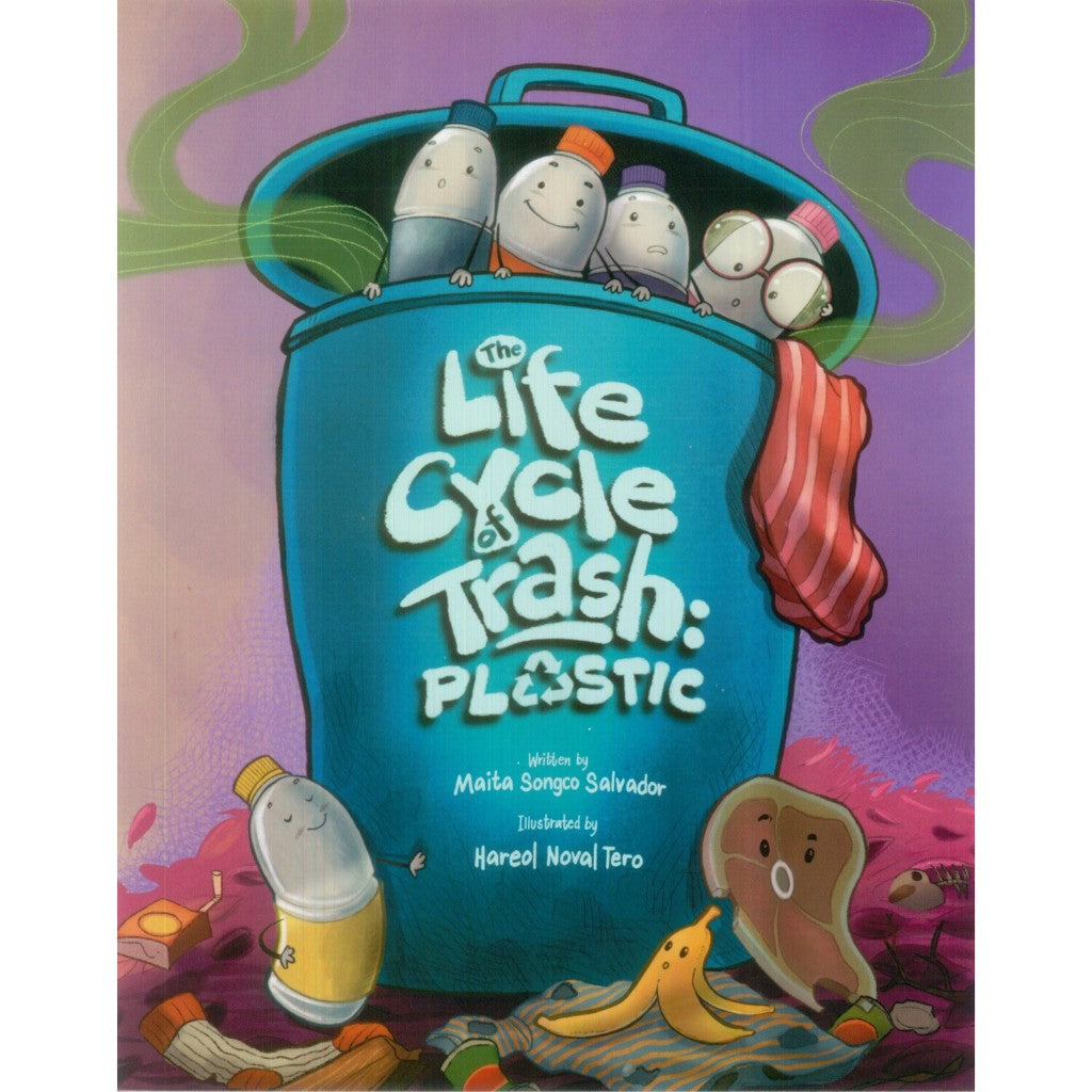 The Life Cycle of Trash: Plastic by Maita Songco Salvador Front Cover
