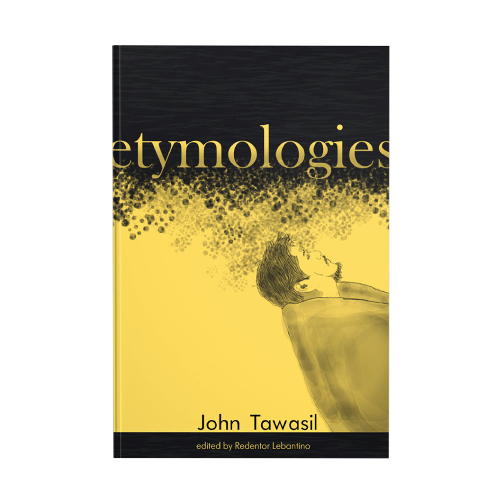 Etymologies: Selected Essays and Reviews by John Tawasil Front Cover